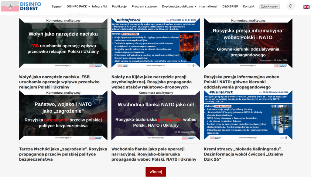 Od 2014 roku prowadzimy działalność informacyjną, analityczną i edukacyjną opartą na rozpoznawaniu oraz komunikowaniu zagrożeń dla przestrzeni informacyjnej, wynikających z aktywności obcych aktorów państwowych, ośrodków propagandowych oraz struktur prowadzących operacje wpływu.Disinfo Digest to dziennik wydawany przez Fundację INFO OPS Polska, poświęcony badaniom nad zjawiskiem manipulowania polskim środowiskiem informacyjnym. Portal koncentruje się na identyfikacji, analizie i opisywaniu dezinformacji, propagandy oraz działań informacyjno-psychologicznych wymierzonych w bezpieczeństwo państwa, odporność społeczną, procesy decyzyjne oraz debatę publiczną.Redakcję Disinfo Digest tworzy zespół ukierunkowany na rozpoznawanie i przeciwdziałanie kampaniom dezinformacyjnym oraz propagandowym obecnym w polskiej przestrzeni informacyjnej. Naszym celem jest nie tylko dokumentowanie zagrożeń, ale również wyjaśnianie mechanizmów ich działania, wskazywanie źródeł manipulacji oraz wzmacnianie świadomości odbiorców w zakresie bezpieczeństwa informacyjnego.Cele portalu realizujemy poprzez:rozpoznanie i analizę polskiej przestrzeni informacyjnej;działalność publicystyczną, edukacyjną i naukową;publikowanie ostrzeżeń dotyczących zidentyfikowanych incydentów w środowisku informacyjnym;prowadzenie działań komunikacyjnych w cyberprzestrzeni;opisywanie mechanizmów dezinformacji, propagandy i operacji wpływu;wspieranie odporności społecznej na manipulację informacyjną.Disinfo Digest jest przestrzenią dla analiz, komentarzy, ostrzeżeń i materiałów edukacyjnych dotyczących bezpieczeństwa środowiska informacyjnego. Portal kierowany jest do odbiorców zainteresowanych problematyką dezinformacji, bezpieczeństwa państwa, komunikacji strategicznej, cyberprzestrzeni oraz odporności instytucjonalnej i społecznej.Patronat merytoryczny i organizacyjny nad projektem sprawuje wydawca — Fundacja INFO OPS Polska.